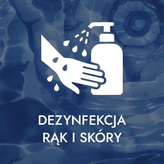 Dezynfekcja rąk i skóry