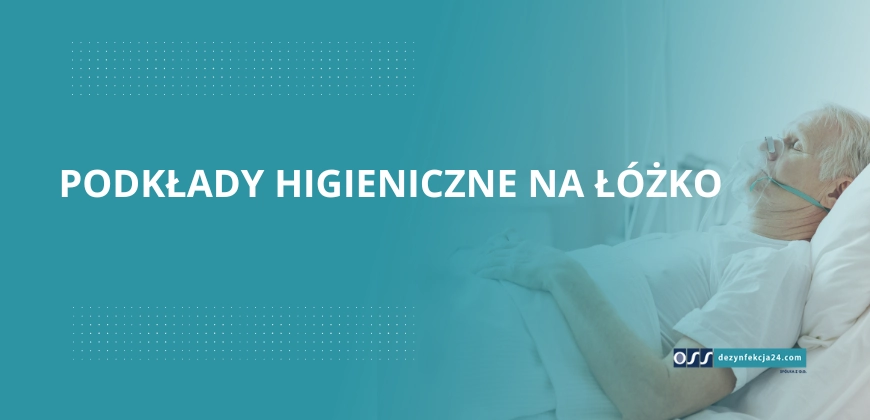 Podkłady higieniczne na łóżko